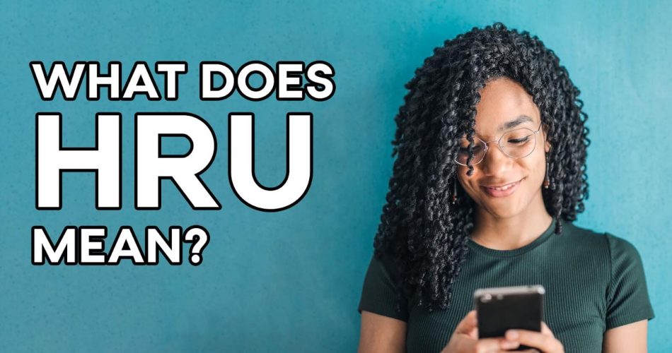 What-Does-HRU-Mean-on-Snapchat