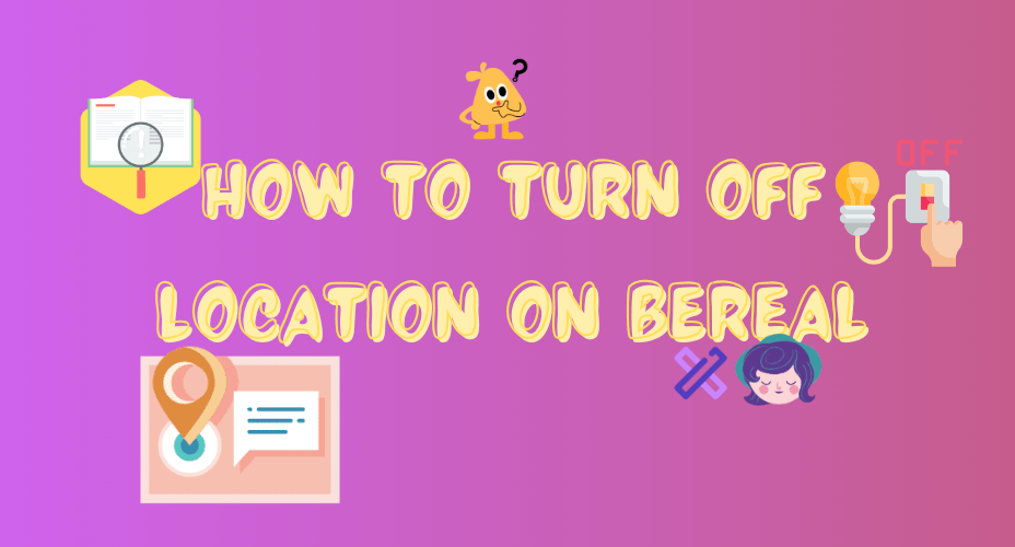 How-to-Turn-off-Location-on-Bereal