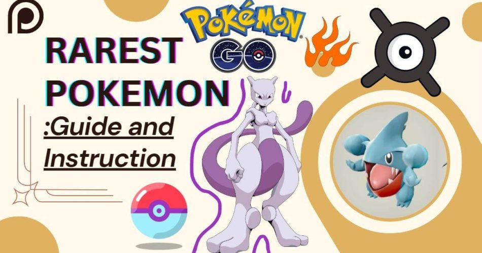 Rarest-Pokemon-in-Pokemon-Go-Guide-and-Instruction