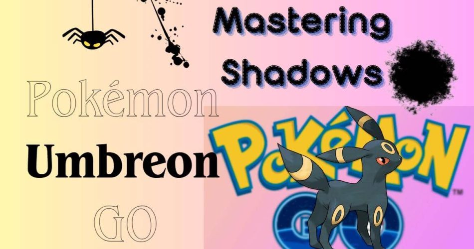 Umbreon-in-Pokemon-Go-Mastering-Shadows