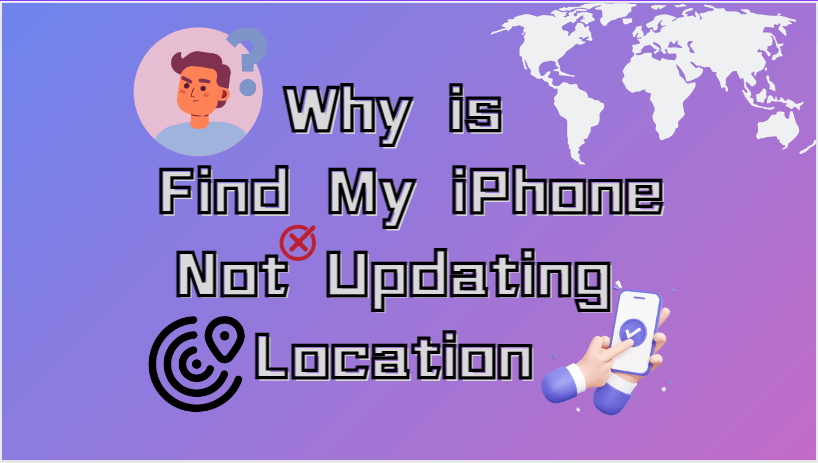 Why-Is-Find-My-iPhone-Not-Updating-Location