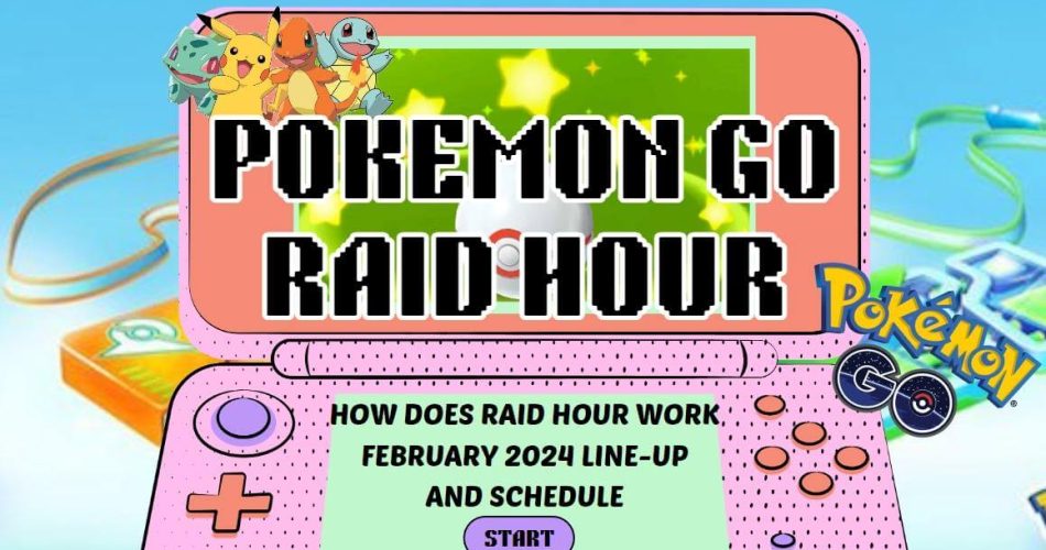 How-Does-Pokemon-GO-Raid-Hour-Work-2024-February