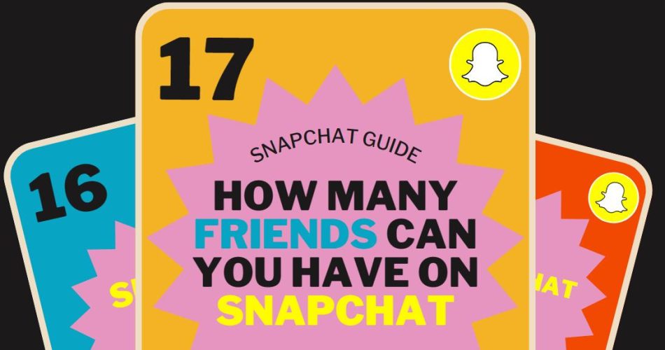How-Many-Friends-Can-You-Have-on-Snapchat