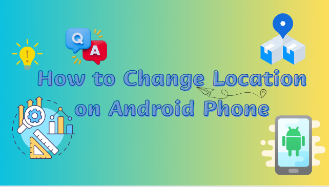How-to-Change-Location-on-Android-Phone