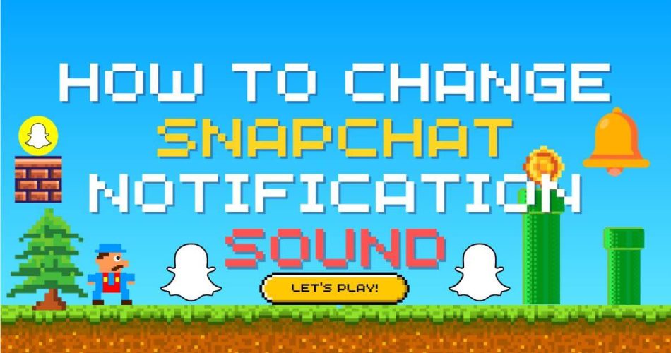How-to-Change-Snapchat-Notification-Sound-Title