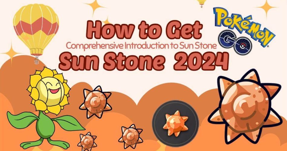 How-to-Get-Sun-Stone-Pokemon-Go-2024