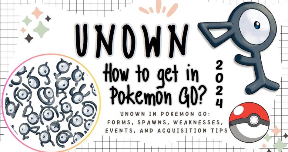 How-to-Get-Unown-in-Pokemon-GO-2024