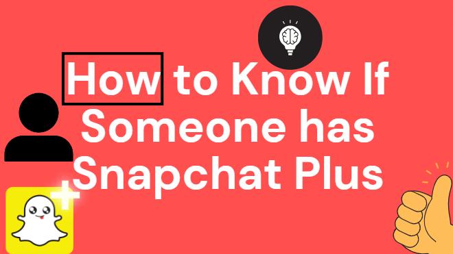 How-to-Know-If-Someone-has-Snapchat-Plus-Title