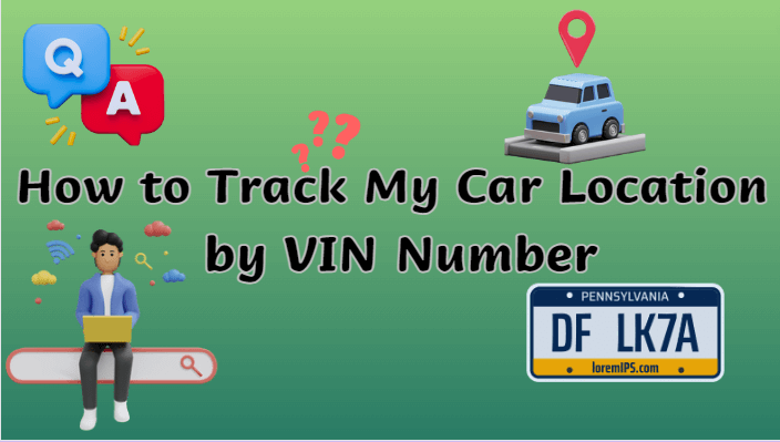 How-to-Track-My-Car-Location-by-VIN-Number