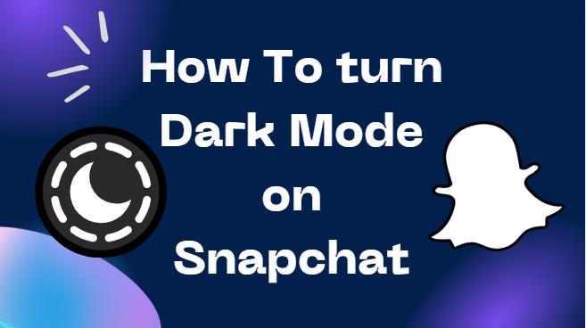 How-to-Turn-Dark-Mode-on-Snapchat-title