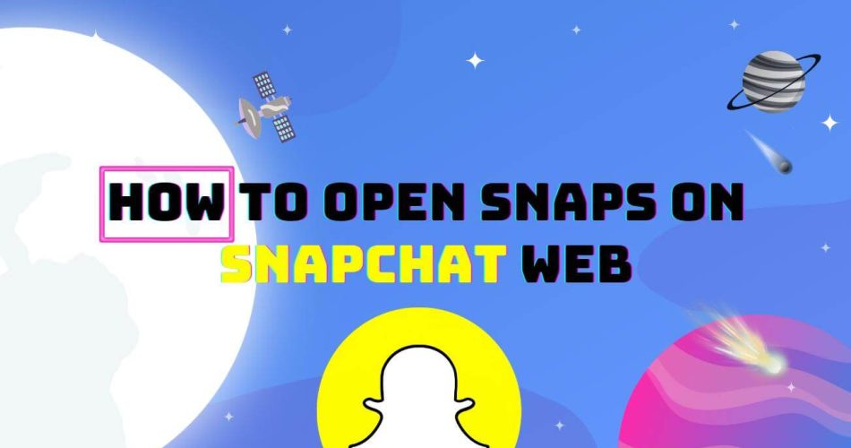 how-to-open-snaps-on-snapchat-web-title
