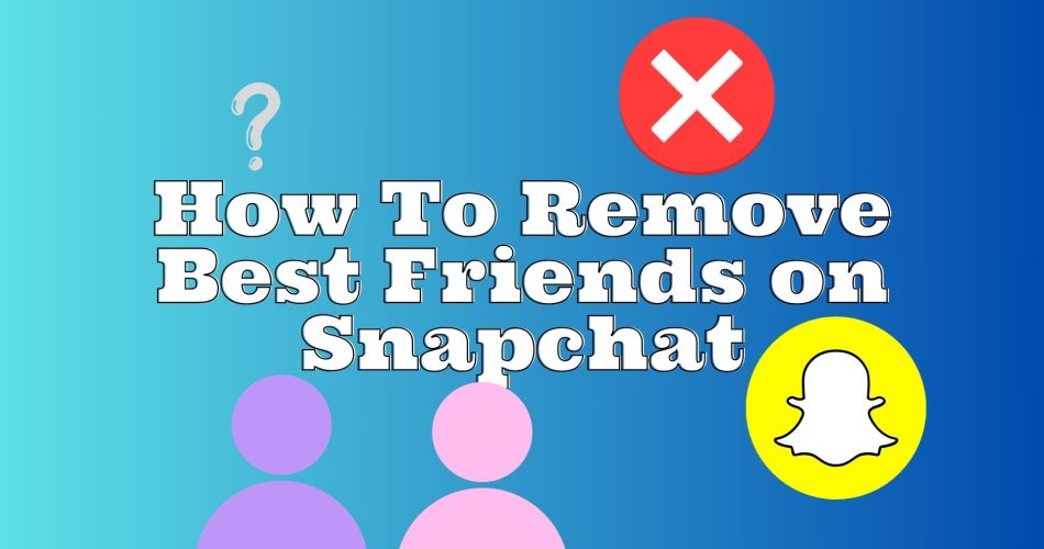 How-To-Remove-Best-Friends-on-Snapchat-Title