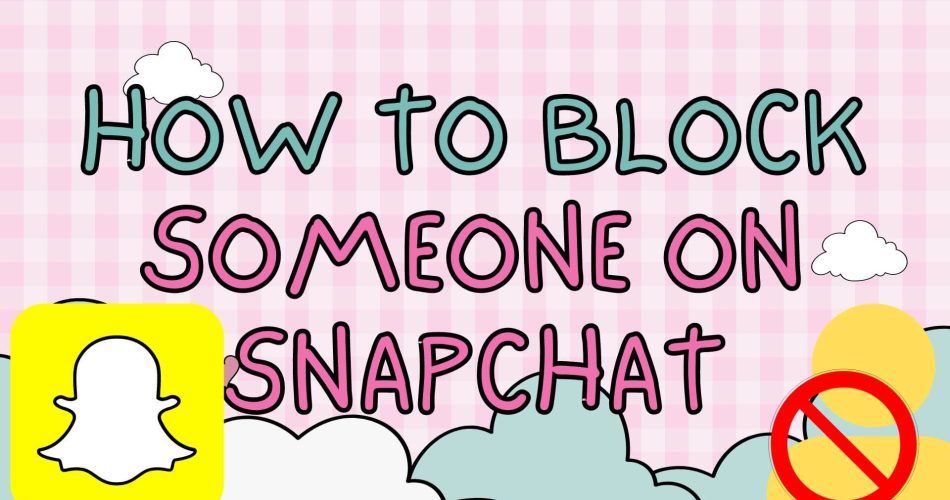 How-to-Block-Someone-on-Snapchat-Title