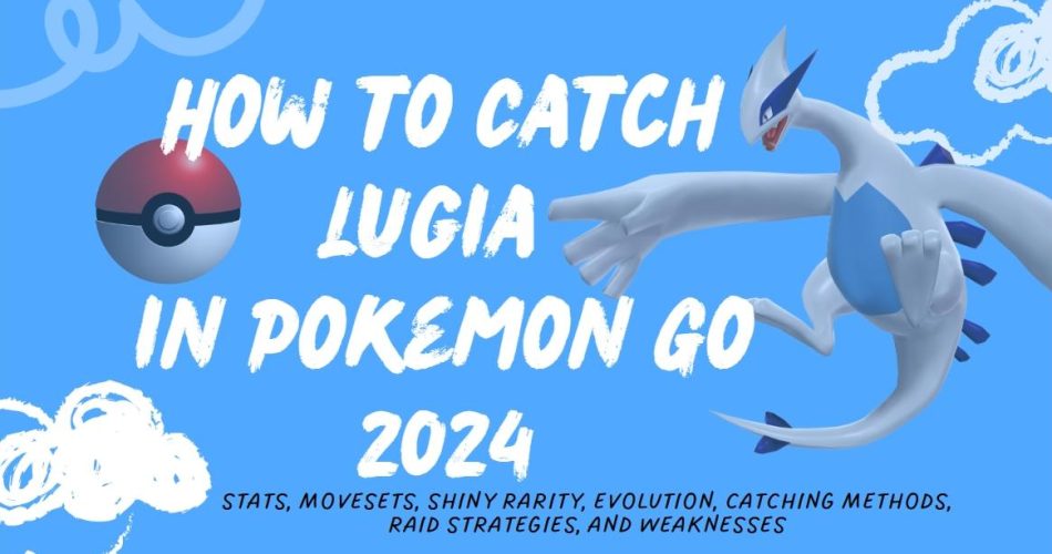 How-to-Catch-Lugia-in-Pokemon-Go-2024