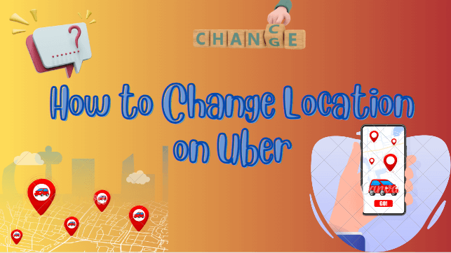 How-to-Change-Location-on-Uber