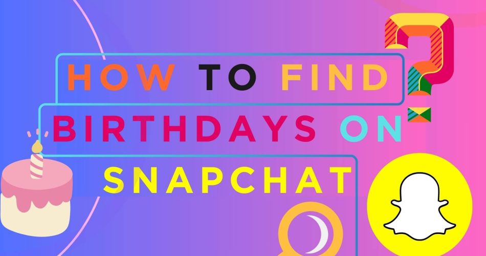 How-to-Find-Birthdays-on-Snapchat-Title