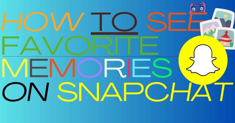 How-to-See-Favorite-Memories-on-Snapchat-Title