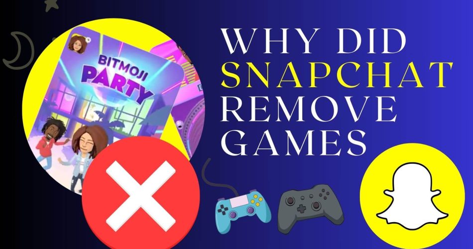 Why-Did-Snapcha- Remove-Games-Title